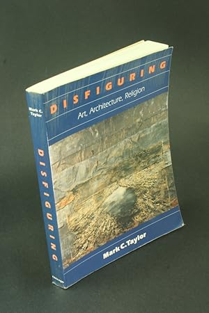 Image du vendeur pour Disfiguring: art, architecture, religion. mis en vente par Steven Wolfe Books