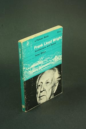 Seller image for Frank Lloyd Wright, architecture and space. for sale by Steven Wolfe Books