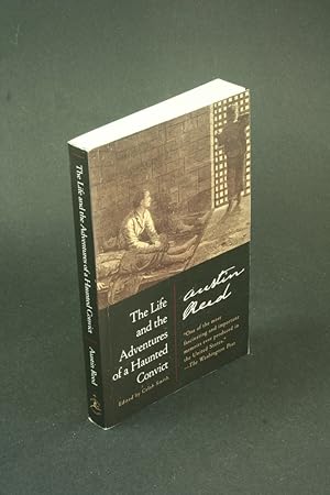 Bild des Verkufers fr The life and the adventures of a haunted convict. Edited and with an introduction by Caleb Smith ; foreword by David W. Blight and Robert B. Stepto zum Verkauf von Steven Wolfe Books