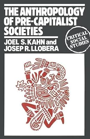 Imagen del vendedor de The Anthropology of pre-capitalist societies (Critical social studies) a la venta por Redux Books