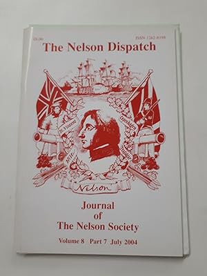 Bild des Verkufers fr The Nelson Dispatch: Journal of the Nelson Society. Volume 8 Part 7 July 2004 zum Verkauf von Cambridge Rare Books