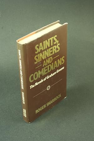Bild des Verkufers fr Saints, sinners, and comedians: the novels of Graham Greene. zum Verkauf von Steven Wolfe Books