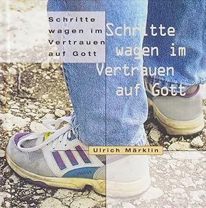 Seller image for Schritte wagen im Vertrauen auf Gott. for sale by TF-Versandhandel - Preise inkl. MwSt.