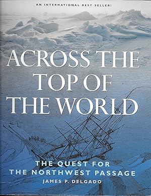 Imagen del vendedor de Across the Top of the World The Quest for the North West Passage a la venta por Hockley Books