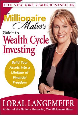Bild des Verkufers fr Millionaire Maker's Guide to Wealth Cycle Investing : Build Your Assets into a Lifetime of Financial Freedom zum Verkauf von GreatBookPrices