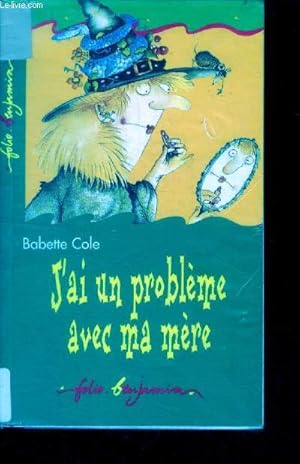 Image du vendeur pour J'ai un probleme avec ma mere mis en vente par Le-Livre