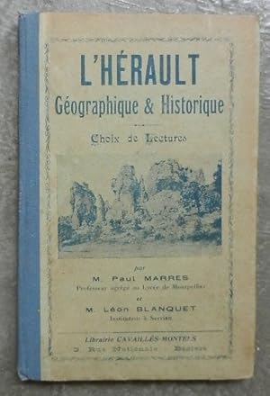 Imagen del vendedor de L'Hrault gographique & historique. Choix de lectures. a la venta por Librairie les mains dans les poches