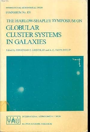 Imagen del vendedor de The harlow-shapley symposium on Globular cluster systems in galaxies proceedings of the 126th symposium of the international astronomical union, held in Cambridge, Massachusetts, USA august 25-29, 1986 Sommaire: Review papers on harlow shapley; Review pap a la venta por Le-Livre