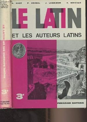Imagen del vendedor de Le latin et les auteurs latins - 3e a la venta por Le-Livre