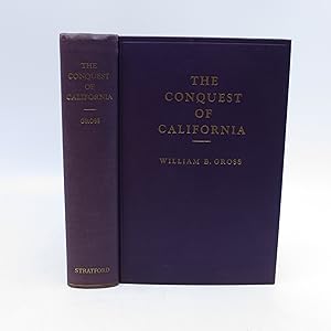 Seller image for The Conquest of California - A Dramatic Romance of An Unknown Hero for sale by Shelley and Son Books (IOBA)