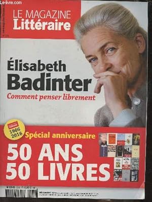 Image du vendeur pour Le magazine littraire n574- Dcembre 2016-Sommaire: Elisabeth Badinter: pourquoi elle divise par Marc Weitzmann, une Femme de tte par Marie-Dominique Lelivre- Franoise Chandernagor, o sont les Femmes?- Crtique fiction- Critique non-fiction- Dossier mis en vente par Le-Livre