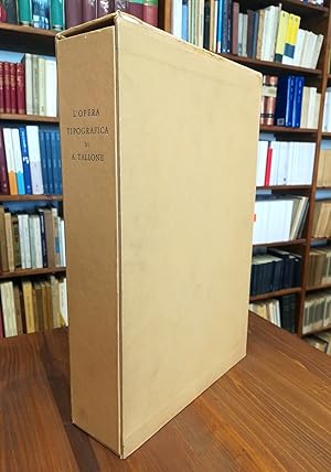 Bild des Verk�ufers f�r L'opera tipografica di Alberto Tallone. Testimonianze, descrizione, commento zum Verkauf von Il Salvalibro
