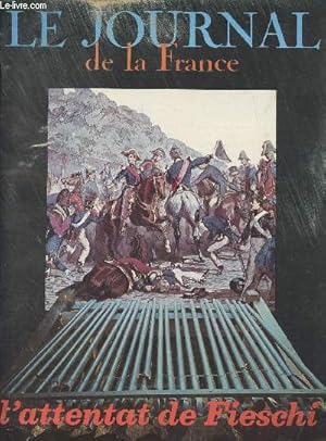 Seller image for Le Journal de la France n42 - Les insurgs d'avril, Lacordaire  Notre-Dame par J. Lucas-Dubreton - Les amants de Venise par Andr Maurois - Le bourgeois chez lui, De Broglie  Broglie par Robert Burnand - La machine infernale de Fieschi par G. Lenotre for sale by Le-Livre