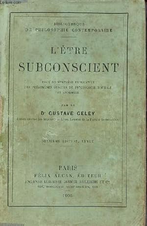 Bild des Verkufers fr L'tre subconscient essai de synthse explicative des phnomnes obscurs de psychologie normale et anormale - 2e dition - Collection Bibliothque de philosophie contemporaine. zum Verkauf von Le-Livre