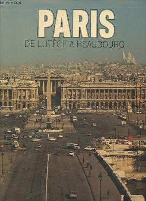 Bild des Verkufers fr Paris- De Lutce  Beaubourg zum Verkauf von Le-Livre