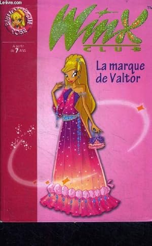 Immagine del venditore per Winx Club - La marque de Valtor, bibliotheque rose N1547 - a partir de 7 ans venduto da Le-Livre