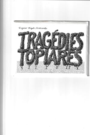 TRAGEDIES TOPIARES: Dogear Wryde Postcards