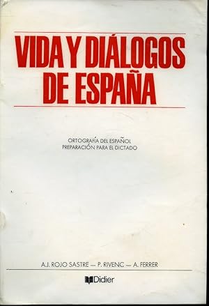 Seller image for Vida Y Dialogos De Espana : Textos De Lectura / Vida Y Dialogos De Espana : Ortographia Del Espanol Preparacion Para El Dictado for sale by Librairie Le Nord