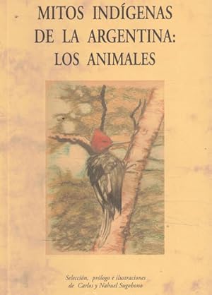 Bild des Verkufers fr Mitos indgenas de la Argentina: Los animales zum Verkauf von Librera Cajn Desastre