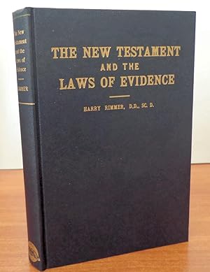 Imagen del vendedor de THE NEW TESTAMENT AND THE LAWS OF EVIDENCE -- 1938 -- SIGNED a la venta por R. J.  Books