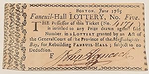 JOHN HANCOCK -- A 1765 LOTTERY TICKET FOR THE RECONSTRUCTION OF FANEUIL HALL -- ISSUED TO EDWARD ...