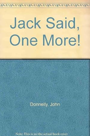 Immagine del venditore per Jack Said, "One More!" venduto da WeBuyBooks