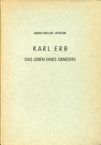 Bild des Verkufers fr Karl Erb. Das Leben eines Sngers. zum Verkauf von Bcher Eule