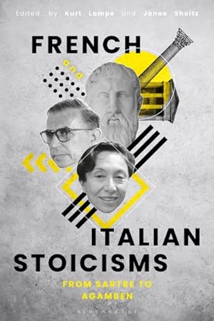 Seller image for French and Italian Stoicisms : From Sartre to Agamben for sale by GreatBookPrices