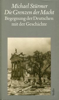 Immagine del venditore per Die Grenzen der Macht. Begegnung der Deutschen mit der Geschichte. venduto da Bcher Eule