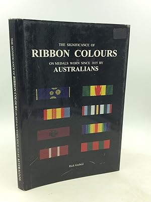 THE SIGNIFICANCE OF RIBBON COLOURS on Medals Worn since 1815 by Australians