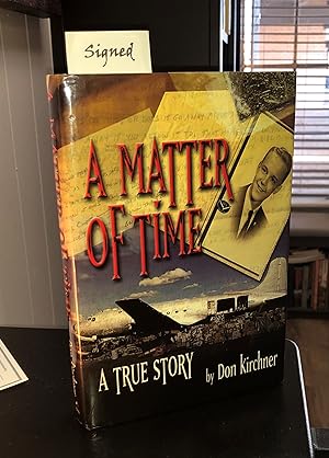 Imagen del vendedor de A Matter of Time (signed) [Don Kirchner] a la venta por Forgotten Lore
