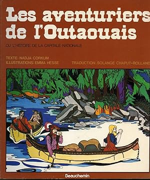 Bild des Verkufers fr Les Aventuriers de l'Outaouais ou l'histoire de la capitale nationale zum Verkauf von Librairie Le Nord