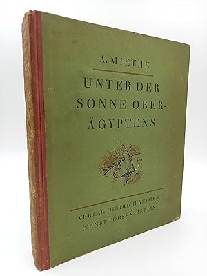 Bild des Verkufers fr Unter der Sonne Obergyptens Neben den Pfaden der Wissenschaft zum Verkauf von Antiquariat Smock