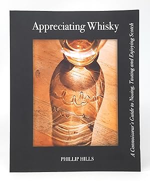 Bild des Verkufers fr Appreciating Whisky: A Connoisseur's Guide to Nosing, Tasting and Enjoying Scotch zum Verkauf von Underground Books, ABAA