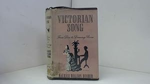 Image du vendeur pour Victorian Song; from Dive to Drawing Room, by Maurice Willson Disher mis en vente par Goldstone Rare Books