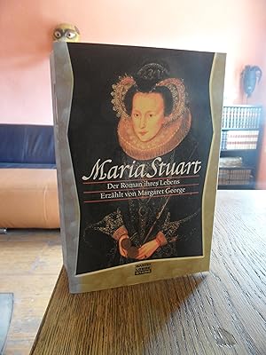 Bild des Verkufers fr Maria Stuart. Der Roman ihres Lebens. zum Verkauf von Antiquariat Floeder