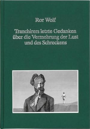 Bild des Verkufers fr Tranchirers letzte Gedanken ber die Vermehrung der Lust und des Schreckens : Vorzugsausgabe zum Verkauf von AHA-BUCH GmbH