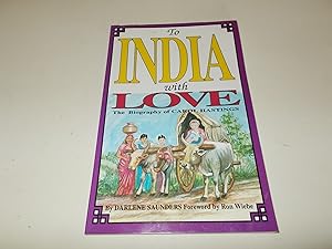 Bild des Verkufers fr To India With Love: The Biography of Carol Hastings zum Verkauf von Paradise Found Books