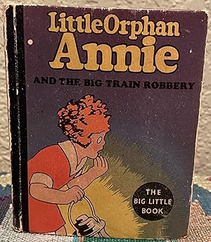 Little Orphan Annie and The Big Train Robbery #1140