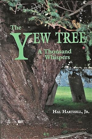 Immagine del venditore per The Yew Tree, A Thousand Whispers: Biography of a Species venduto da Friends of the Salem Public Library