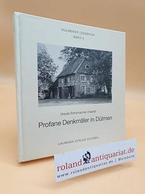 Bild des Verkufers fr Dlmen: Dlmener Lesebuch Teil: Bd. 5, Profane Denkmler in Dlmen / Ursula Schumacher-Haardt zum Verkauf von Roland Antiquariat UG haftungsbeschrnkt