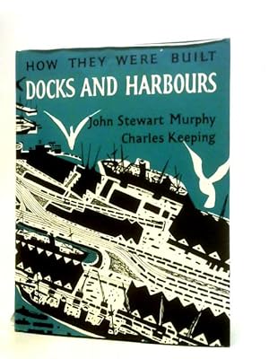 Seller image for Docks and Harbours (How They Were Built Series) for sale by World of Rare Books