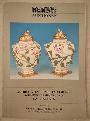 Henry s Auktionen - Januar 1996. Antiquitäten, Kunst, Tafelsilber, Schmuck, Armband- und Taschenu...