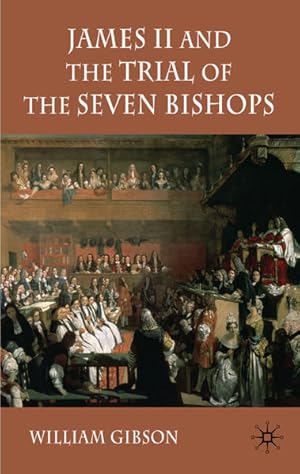 James II and the Trial of the Seven Bishops.