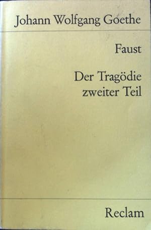 Seller image for Faust; Reclams Universal-Bibliothek ; Nr. 2; Der Tragdie zweiter Teil; for sale by books4less (Versandantiquariat Petra Gros GmbH & Co. KG)