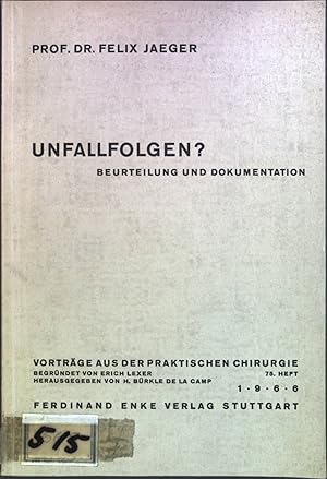 Seller image for Unfallfolgen? : Beurteilung und Dokumentation. Vortrge aus der praktischen Chirurgie ; H. 75 for sale by books4less (Versandantiquariat Petra Gros GmbH & Co. KG)