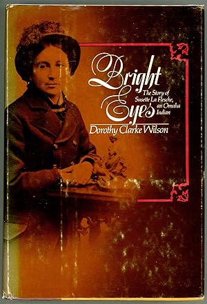 Bright Eyes; The Story of Susette La Flesche, an Omaha Indian