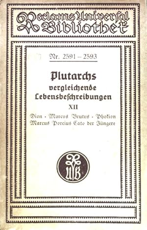 Bild des Verkufers fr Dion - Marcus Brutus - Phokion - Marcus Porcius Cato der Jngere; Reclams Universal-Bibliothek ; Nr. 2591-2593; Plutarchs vergleichende Lebensbeschreibungen Band 12; zum Verkauf von books4less (Versandantiquariat Petra Gros GmbH & Co. KG)