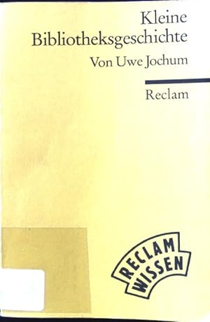 Bild des Verkufers fr Kleine Bibliotheksgeschichte. Reclams Universal-Bibliothek ; Nr. 8915; zum Verkauf von books4less (Versandantiquariat Petra Gros GmbH & Co. KG)