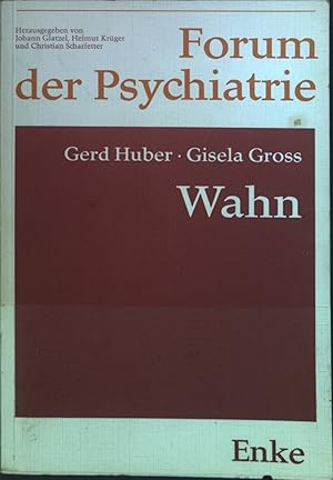 Seller image for Wahn : eine deskriptiv-phnomenologische Untersuchung schizophrenen Wahns. Forum der Psychiatrie ; 2 for sale by books4less (Versandantiquariat Petra Gros GmbH & Co. KG)